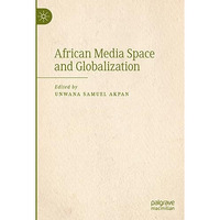 African Media Space and Globalization [Hardcover]