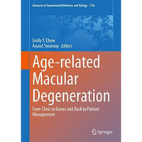 Age-related Macular Degeneration: From Clinic to Genes and Back to Patient Manag [Hardcover]