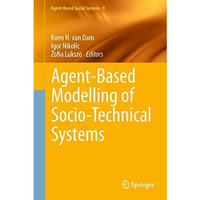 Agent-Based Modelling of Socio-Technical Systems [Hardcover]