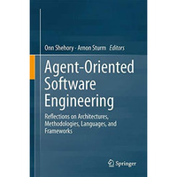 Agent-Oriented Software Engineering: Reflections on Architectures, Methodologies [Hardcover]