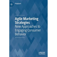 Agile Marketing Strategies: New Approaches to Engaging Consumer Behavior [Paperback]