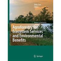 Agroforestry for Ecosystem Services and Environmental Benefits [Hardcover]