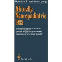 Aktuelle Neurop?diatrie 1988: Aktuelle Aspekte kindlicher Schmerzen Neurokutane  [Paperback]