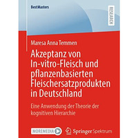 Akzeptanz von In-vitro-Fleisch und pflanzenbasierten Fleischersatzprodukten in D [Paperback]