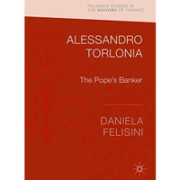 Alessandro Torlonia: The Popes Banker [Hardcover]