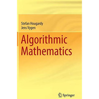 Algorithmic Mathematics [Hardcover]