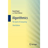 Algorithmics: The Spirit of Computing [Hardcover]