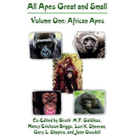 All Apes Great and Small: Volume 1: African Apes [Hardcover]