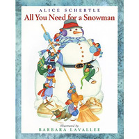 All You Need for a Snowman: A Winter and Holiday Book for Kids [Paperback]