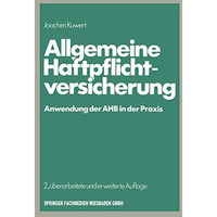 Allgemeine Haftpflichtversicherung: Anwendung der AHB in der Praxis [Paperback]