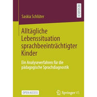 Allt?gliche Lebenssituation sprachbeeintr?chtigter Kinder: Ein Analyseverfahren  [Paperback]