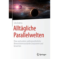 Allt?gliche Parallelwelten: Flow und andere au?ergew?hnliche Bewusstseinszust?nd [Paperback]