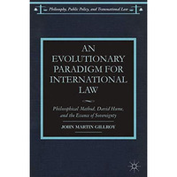 An Evolutionary Paradigm for International Law: Philosophical Method, David Hume [Paperback]