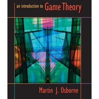 An Introduction to Game Theory [Hardcover]