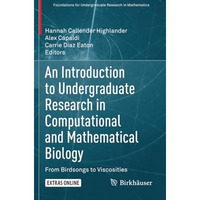 An Introduction to Undergraduate Research in Computational and Mathematical Biol [Paperback]