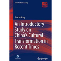 An Introductory Study on China's Cultural Transformation in Recent Times [Hardcover]