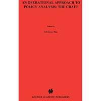 An Operational Approach to Policy Analysis: The Craft: Prescriptions for Better  [Paperback]