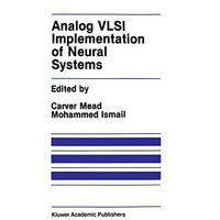 Analog VLSI Implementation of Neural Systems [Paperback]