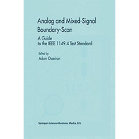 Analog and Mixed-Signal Boundary-Scan: A Guide to the IEEE 1149.4 Test Standard [Paperback]