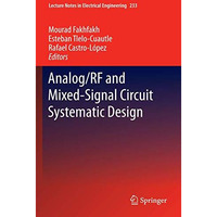 Analog/RF and Mixed-Signal Circuit Systematic Design [Hardcover]