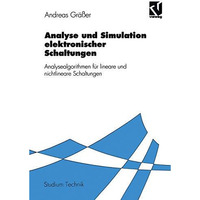 Analyse und Simulation elektronischer Schaltungen: Analysealgorithmen f?r linear [Paperback]