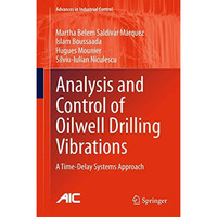 Analysis and Control of Oilwell Drilling Vibrations: A Time-Delay Systems Approa [Hardcover]