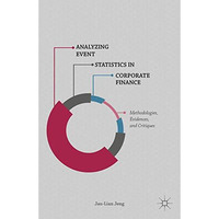 Analyzing Event Statistics in Corporate Finance: Methodologies, Evidences, and C [Paperback]