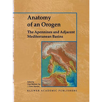 Anatomy of an Orogen: The Apennines and Adjacent Mediterranean Basins [Paperback]