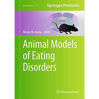 Animal Models of Eating Disorders [Hardcover]