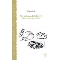 Animality and Children's Literature and Film [Hardcover]