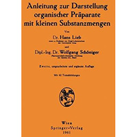 Anleitung zur Darstellung organischer Pr?parate mit kleinen Substanzmengen [Paperback]