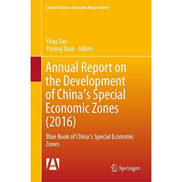 Annual Report on the Development of China's Special Economic Zones (2016): Blue  [Hardcover]