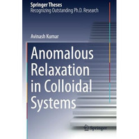 Anomalous Relaxation in Colloidal Systems [Paperback]