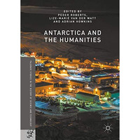 Antarctica and the Humanities [Paperback]