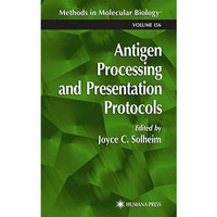 Antigen Processing and Presentation Protocols [Hardcover]