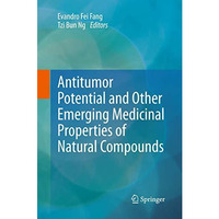 Antitumor Potential and other Emerging Medicinal Properties of Natural Compounds [Paperback]