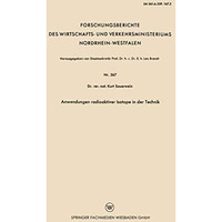 Anwendungen radioaktiver Isotope in der Technik [Paperback]