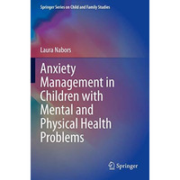 Anxiety Management in Children with Mental and Physical Health Problems [Paperback]