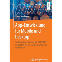 App-Entwicklung f?r Mobile und Desktop: Software Engineering mit .NET MAUI und C [Paperback]