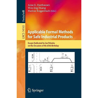 Applicable Formal Methods for Safe Industrial Products: Essays Dedicated to Jan  [Paperback]