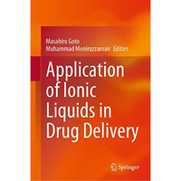 Application of Ionic Liquids in Drug Delivery [Hardcover]