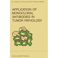 Application of Monoclonal Antibodies in Tumor Pathology [Paperback]