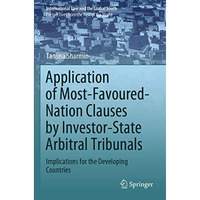 Application of Most-Favoured-Nation Clauses by Investor-State Arbitral Tribunals [Paperback]