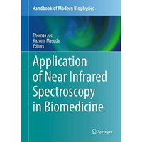 Application of Near Infrared Spectroscopy in Biomedicine [Hardcover]