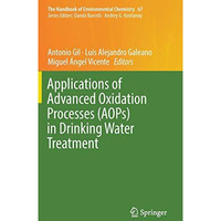 Applications of Advanced Oxidation Processes (AOPs) in Drinking Water Treatment [Hardcover]