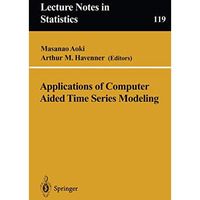 Applications of Computer Aided Time Series Modeling [Paperback]