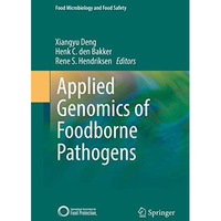 Applied Genomics of Foodborne Pathogens [Hardcover]