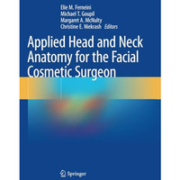 Applied Head and Neck Anatomy for the Facial Cosmetic Surgeon [Paperback]