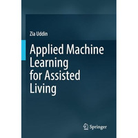 Applied Machine Learning for Assisted Living [Paperback]