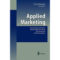 Applied Marketing: Anwendungsorientierte Marketingwissenschaft der deutschen Fac [Hardcover]